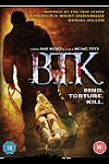 B.T.K. : Bind, Torture, Kill