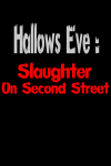 Hallows Eve: Slaughter on Second Street