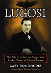 Lugosi: His Life in Films, on Stage, and in the Hearts of Horror Lovers – Book Review
