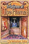 Matinee At the Flame – Book Review