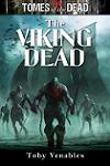Tomes of the Dead: Viking Dead – Book Review