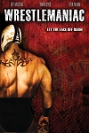 Wrestlemaniac  (El Mascarado Massacre)
