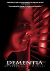 Dementia: An Experiment in Fear