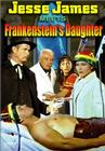 Jesse James Meets Frankenstein Daughter.