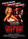 Stupid Teenagers Must Die