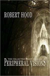 The Collected Ghost Stories: Peripheral Visions – Book Review