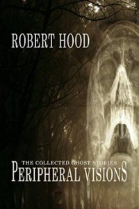 Peripheral Visions: The Collected Ghost Stories – Book Review