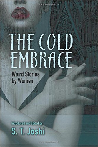 The Cold Embrace: Weird Stories by Women – Book Review
