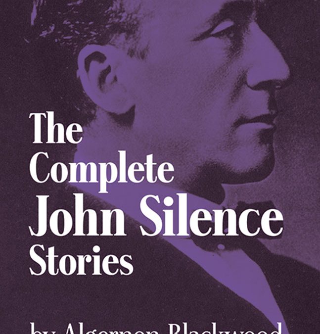 The Complete John Silence Stories – Book Review