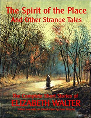 The Spirit of the Place and Other Strange Tales – Book Review
