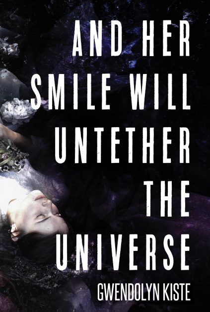 And Her Smile Will Untether the Universe – Book Review