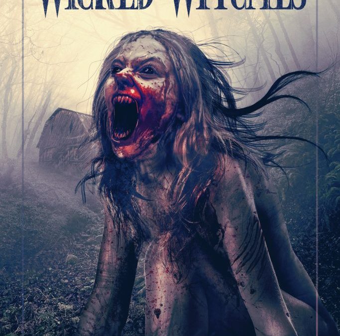 WICKED WITCHES – Coming to Theaters, DVD and Digital this August!