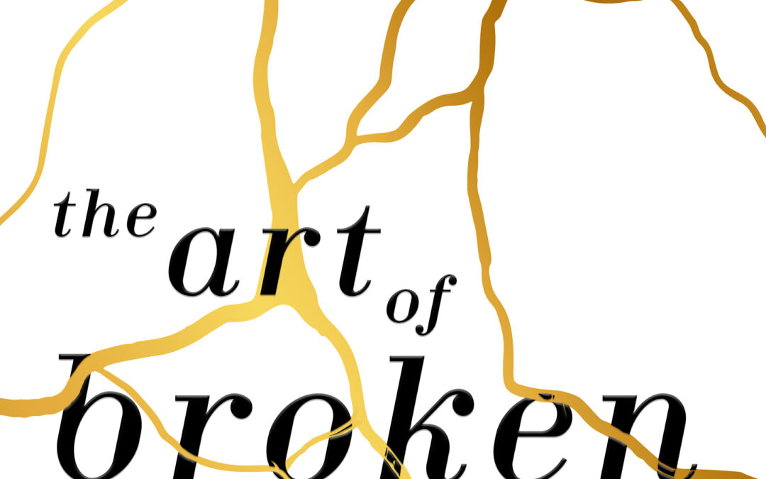 Book Review: THE ART OF BROKEN THINGS
