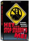 Hey… Stop Stabbing Me!
