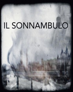 Check out the Trailer for ‘Il Sonnambulo’