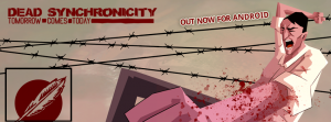 Android Users: ‘Dead Synchronicity’ Is Now Available