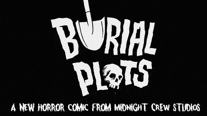 ‘Burial Plots’ Kickstarter Details