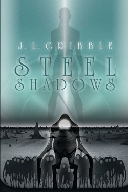 From Raw Dog Screaming Press: Preorder STEEL SHADOWS by J.L. Gribble