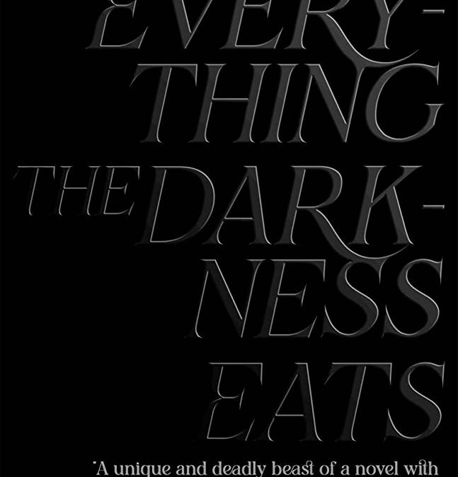 Book Review: EVERYTHING THE DARKNESS EATS